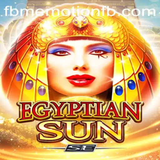 Exploring EgyptianSunSE and the Influence of FBM EMOTION