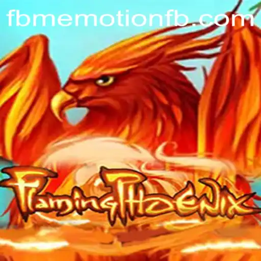 FlamingPhoenix: The Rise of a New Gaming Phenomenon Fueled by FBM EMOTION